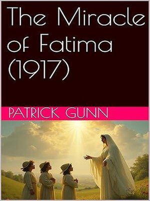 cover image of The Miracle of Fatima (1917)